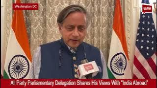 Dr Shashi Tharoor, All Party Parliamentary Delegation Shares His Views With 